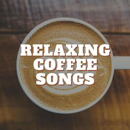 Album cover of Relaxing Coffee Songs