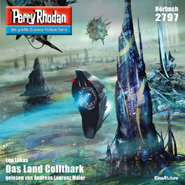 Album cover of Das Land Collthark - Perry Rhodan - Erstauflage 2797 (Ungekürzt)
