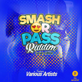 Album cover of Smash or Pass Riddim