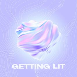 Album cover of Getting Lit