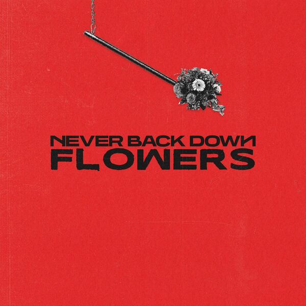 Never Back Down - Flowers [single] (2023)