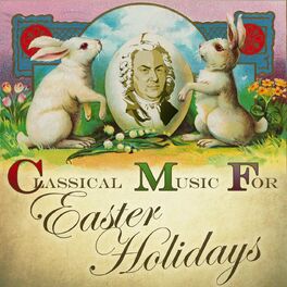 Album cover of Classical Music for Easter Holidays