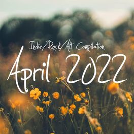 Album cover of Indie/Rock/Alt Compilation - April 2022