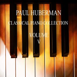Album cover of Paul Huberman Classical Piano Collection, Vol. V