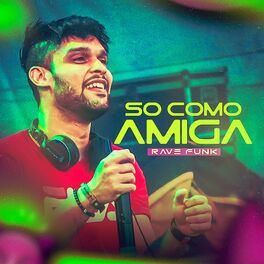 Album cover of So Como Amiga (Rave Funk)