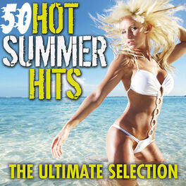 Album cover of 50 Hot Summer Hits - The Ultimate Selection