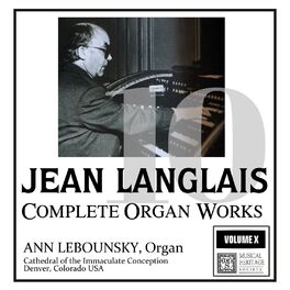 Album cover of Langlais: The Complete Organ Works, Vol. X