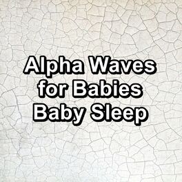 Album cover of Alpha Waves for Babies Baby Sleep