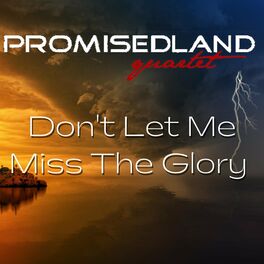 Album cover of Don't Let Me Miss the Glory