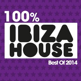 Album cover of 100% Ibiza House (Best of 2014)