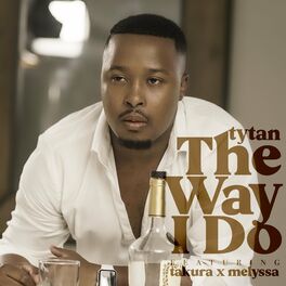 Album cover of The Way I Do (feat. Takura & Melyssa)