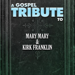 Album cover of A Gospel Tribute to Mary Mary & Kirk Franklin