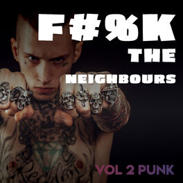 Album cover of F#%K the Neighbours (Vol.2 - Punk)