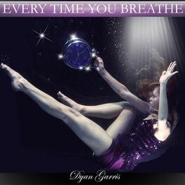 Album cover of Every Time You Breathe (feat. Sherry Finzer & Juliet Lyons)