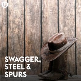 Album cover of Swagger, Steel & Spurs