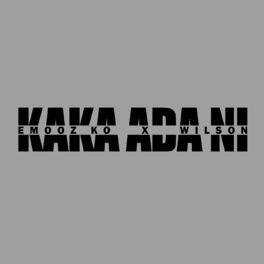 Album cover of Kaka Ada Ni