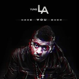 Yung L.A.: albums, songs, playlists