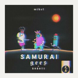 Album cover of Samurai, Gees & Robots