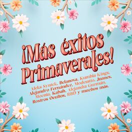 Album cover of ¡Más Éxitos Primaverales!
