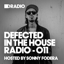 Album cover of Defected In The House Radio Show: Episode 011 (hosted by Sonny Fodera)