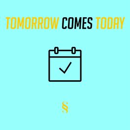 Album cover of Tomorrow Comes Today (feat. AJ Larsen)