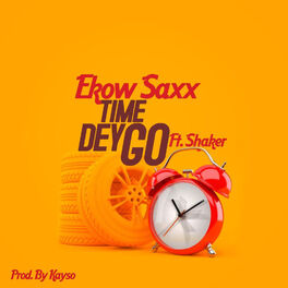 Album cover of Time Dey Go (feat. Shaker)