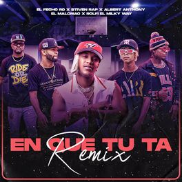 Album cover of En Que Tu Ta (feat. El Malcriao & Rolfi El Milky Way) [Remix]