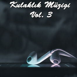 Album cover of Kulaklık Müzigi, Vol. 3