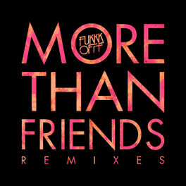 Album cover of More Than Friends Remixes