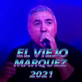 Album cover of El Viejo Marquez 2021