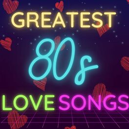 Album cover of Greatest 80s Love Songs