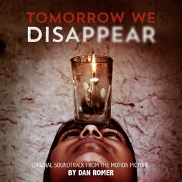 Album cover of Tomorrow We Disappear (Original Motion Picture Soundtrack)