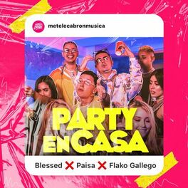 Album cover of Party en Casa (feat. Blessd, Paisa & Flako Gallego)