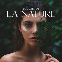 Album cover of Touche de la nature: Musique apaisante du spa avec des sons de la nature
