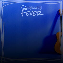 Album cover of Satellite Fever