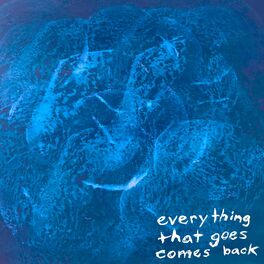 Album cover of Everything That Goes Comes Back