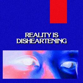Album cover of Reality Is Disheartening