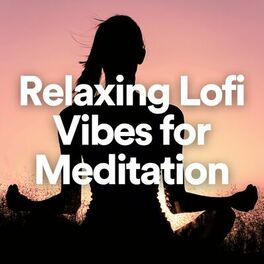 Album cover of Relaxing Lofi Vibes for Meditation