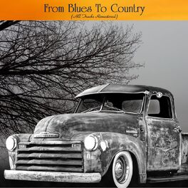 Album cover of From Blues To Country (All Tracks Remastered)