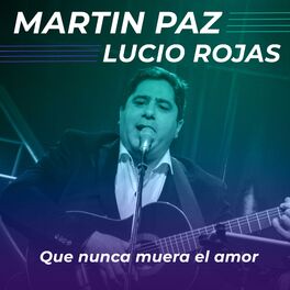 Album cover of Que nunca muera el amor (with Lucio Rojas)