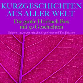 Album cover of Kurzgeschichten aus aller Welt (Die große Hörbuch Box mit 50 Geschichten)