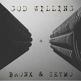 Album cover of God Willing (feat. Bronx)