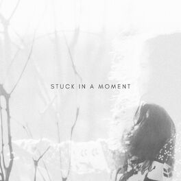 Album cover of Stuck in a Moment