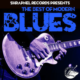 Album cover of Shrapnel Records Presents: The Best of Modern Blues