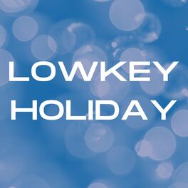 Album cover of Low Key Holiday