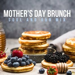 Album cover of Mother's Day Brunch: Soul and R&B Mix