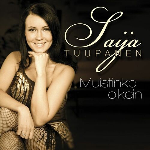 Saija Tuupanen - Muistinko oikein: listen with lyrics | Deezer