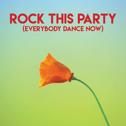 Rock this party everybody dance