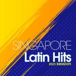 Album cover of Singapore Latin Hits 2023 Session