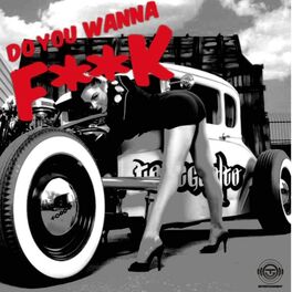 Album cover of Do You Wanna F**k